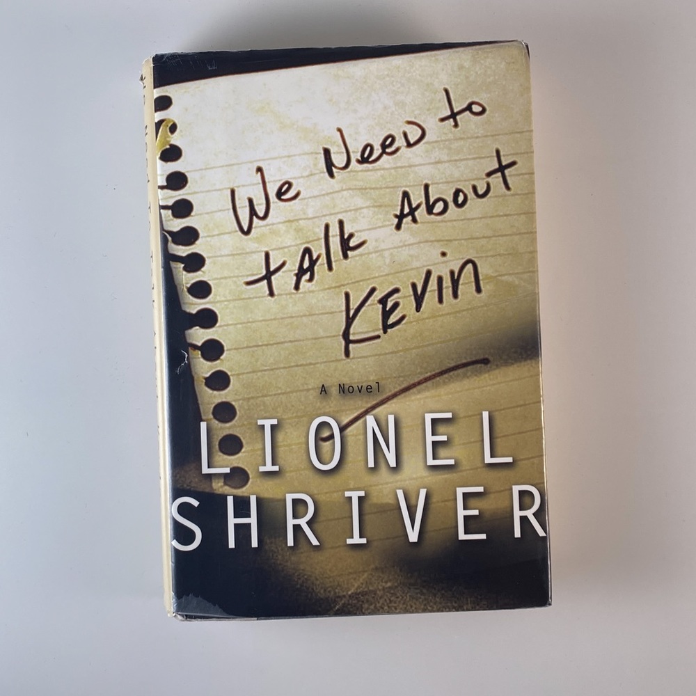2/$30 -  We Need to talk About Kevin by Lionel Shriver
